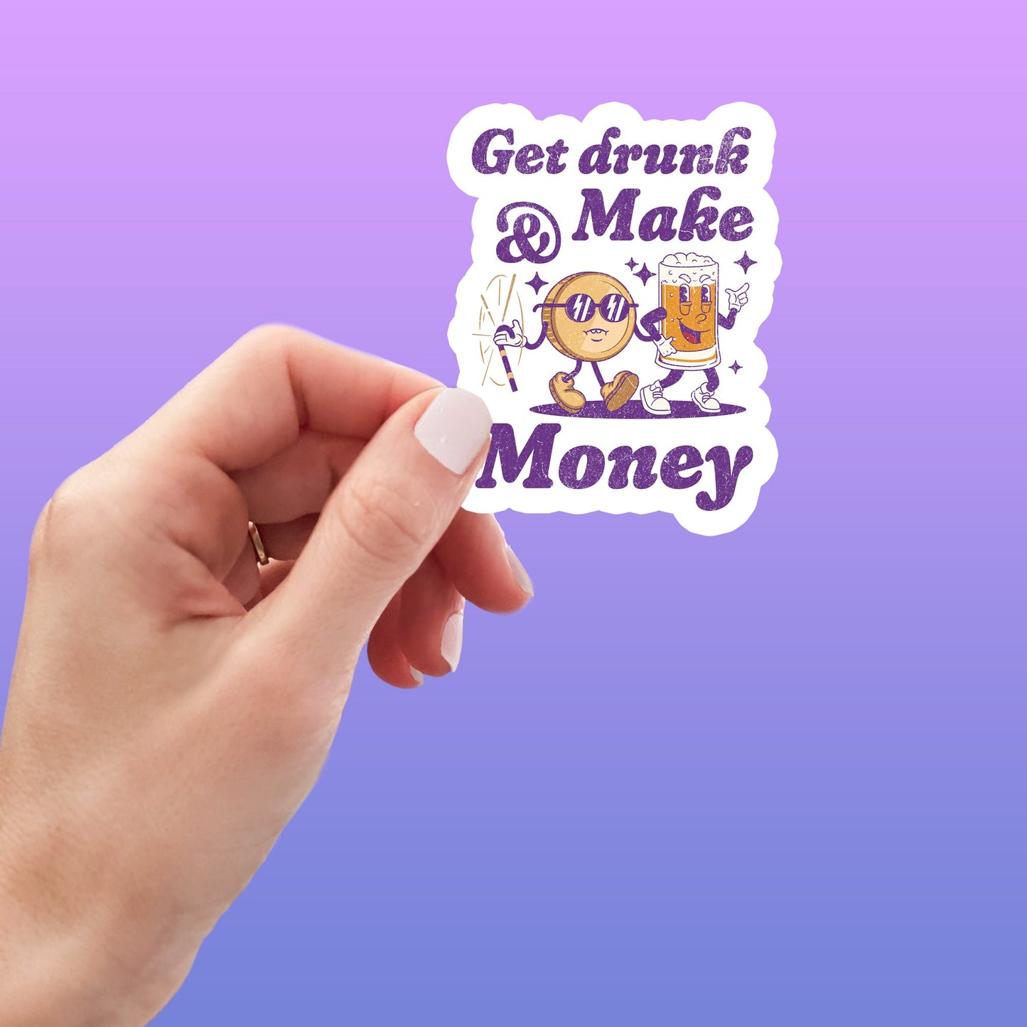 Get Drunk & Make Money Funny Sticker-sticker-Crimson and Clover Studio