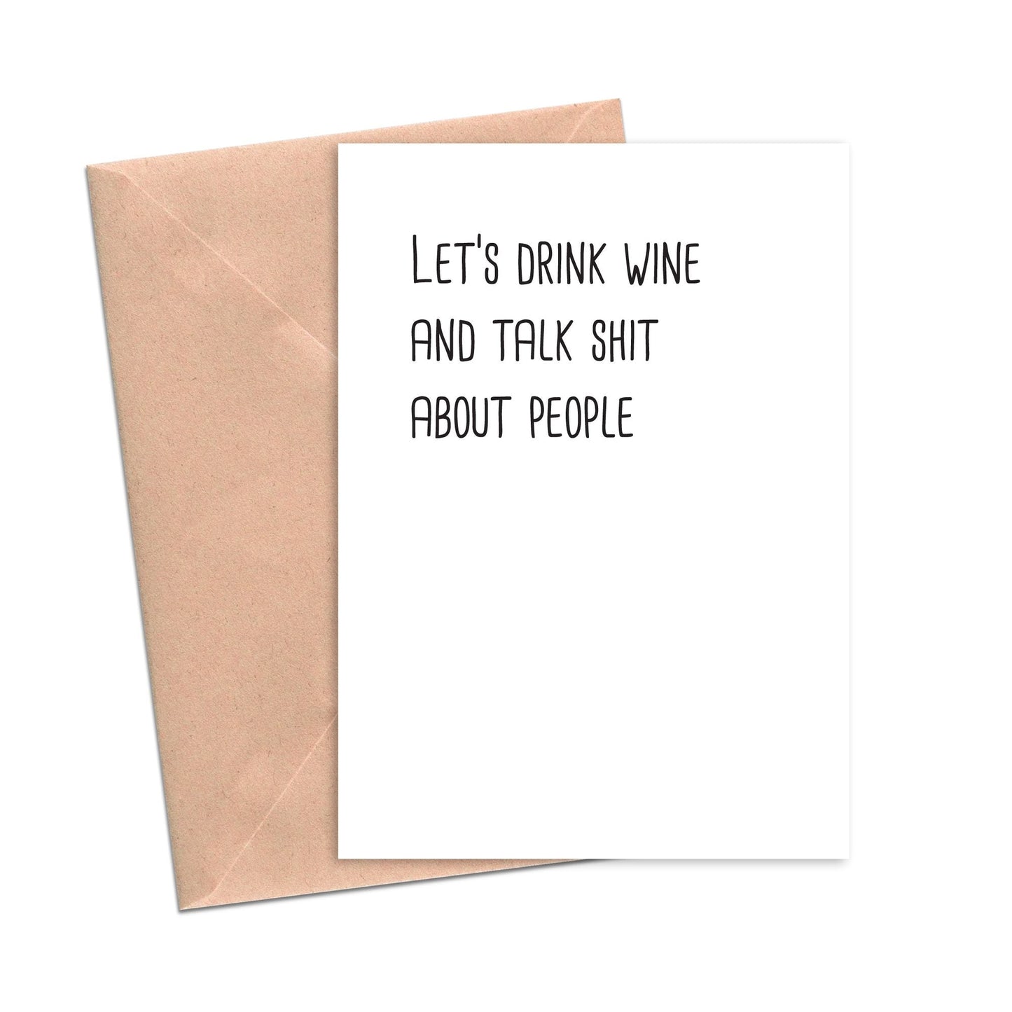 Let's Drink Wine and Talk Shit About People Funny Friendship Card-Friendship Cards-Crimson and Clover Studio
