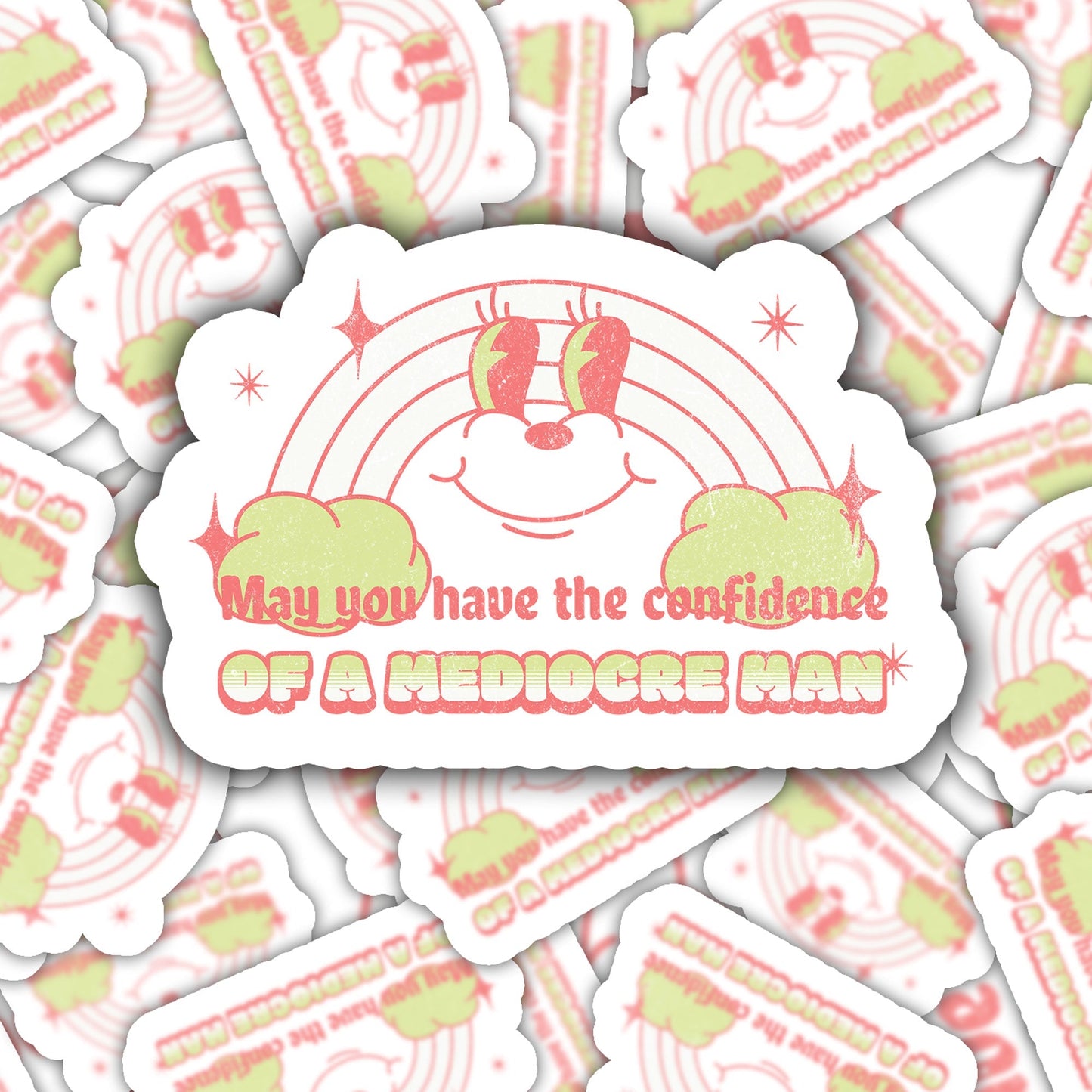 May You Have the Confidence of a Mediocre Man Sticker-sticker-Crimson and Clover Studio