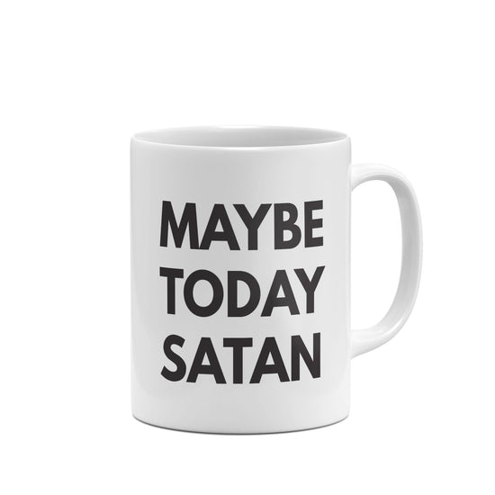 Maybe Today Satan Funny Mug-Mugs-Crimson and Clover Studio