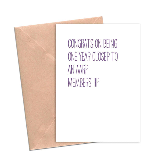 Funny Birthday Card Congrats on Being One Year Closer to an AARP membership-Birthday-Crimson and Clover Studio