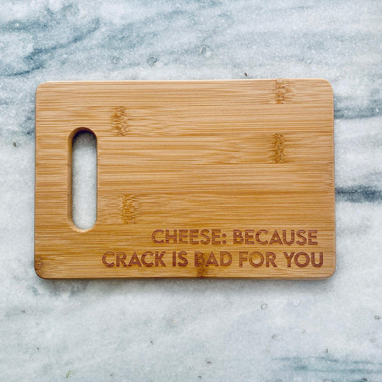 Funny Gift Cheese Because Crack is Bad Charcuterie Cheese Cutting Board-cheese board-Crimson and Clover Studio