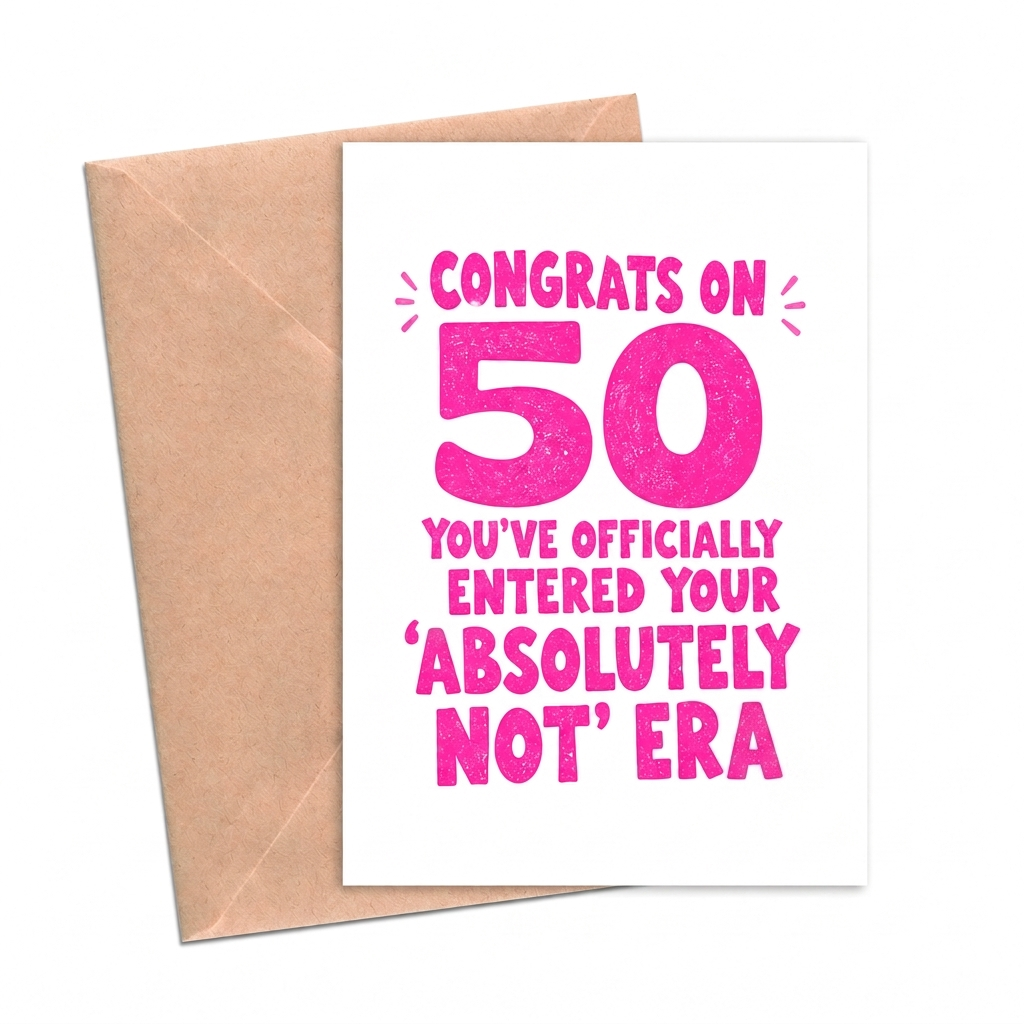 50th Birthday Absolutely Not Era