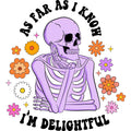 As Far as I Know I'm Delightful Sticker