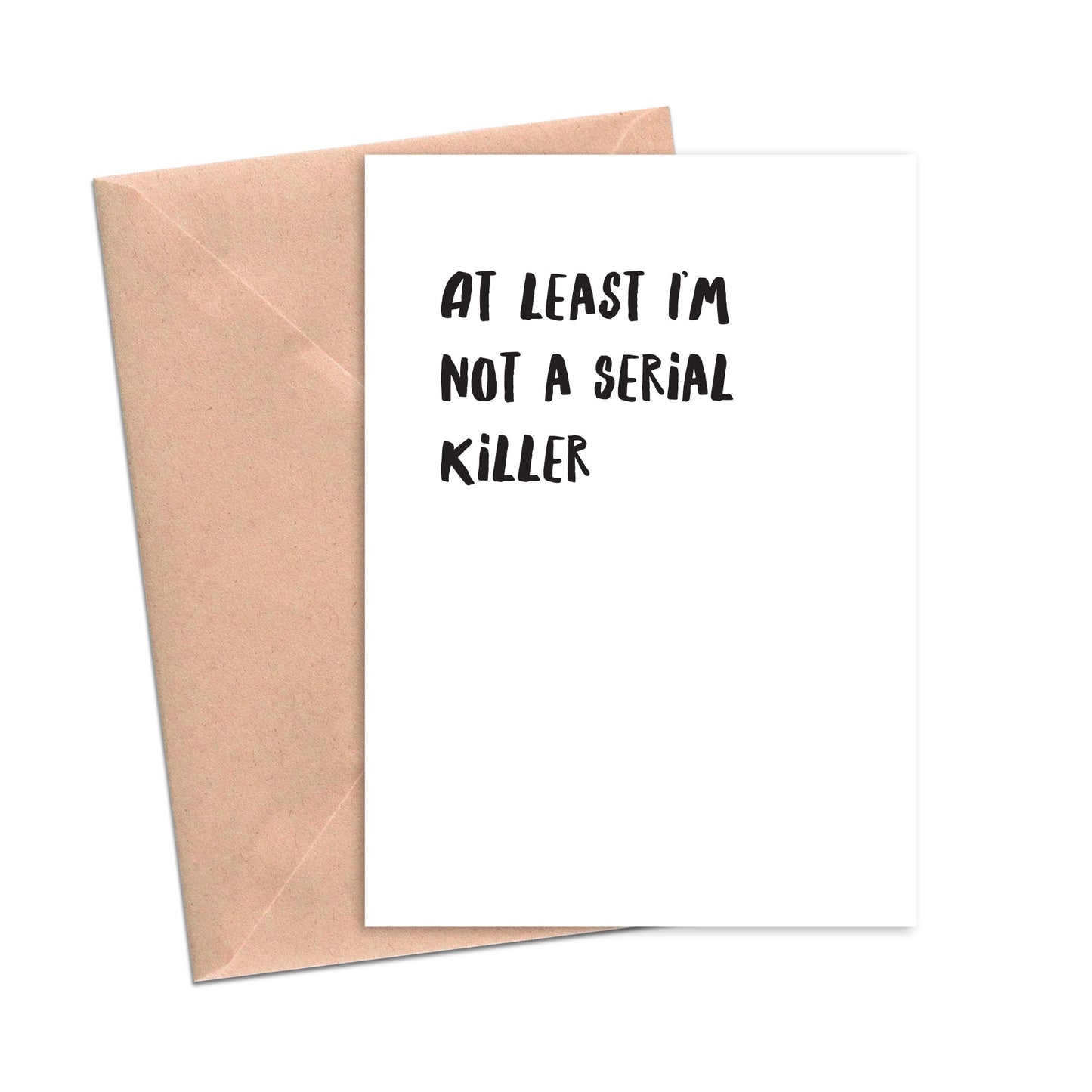 At Least I'm Not a Serial Killer Funny Mother's Father's Day Cards-Mom and Dad-Crimson and Clover Studio