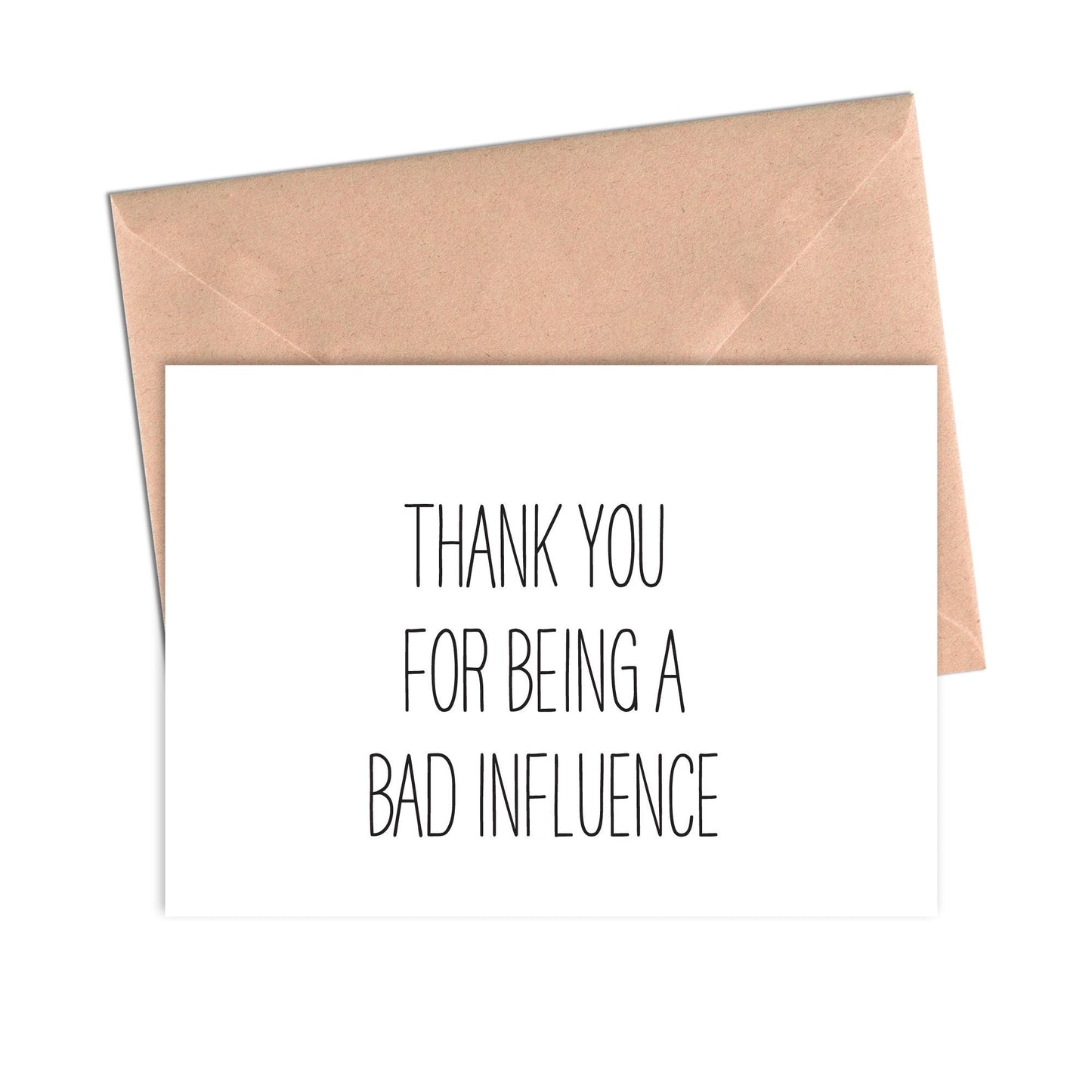 Bad Influence Funny Friendship Card