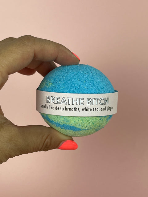 Breathe Bitch Funny Bath Bomb