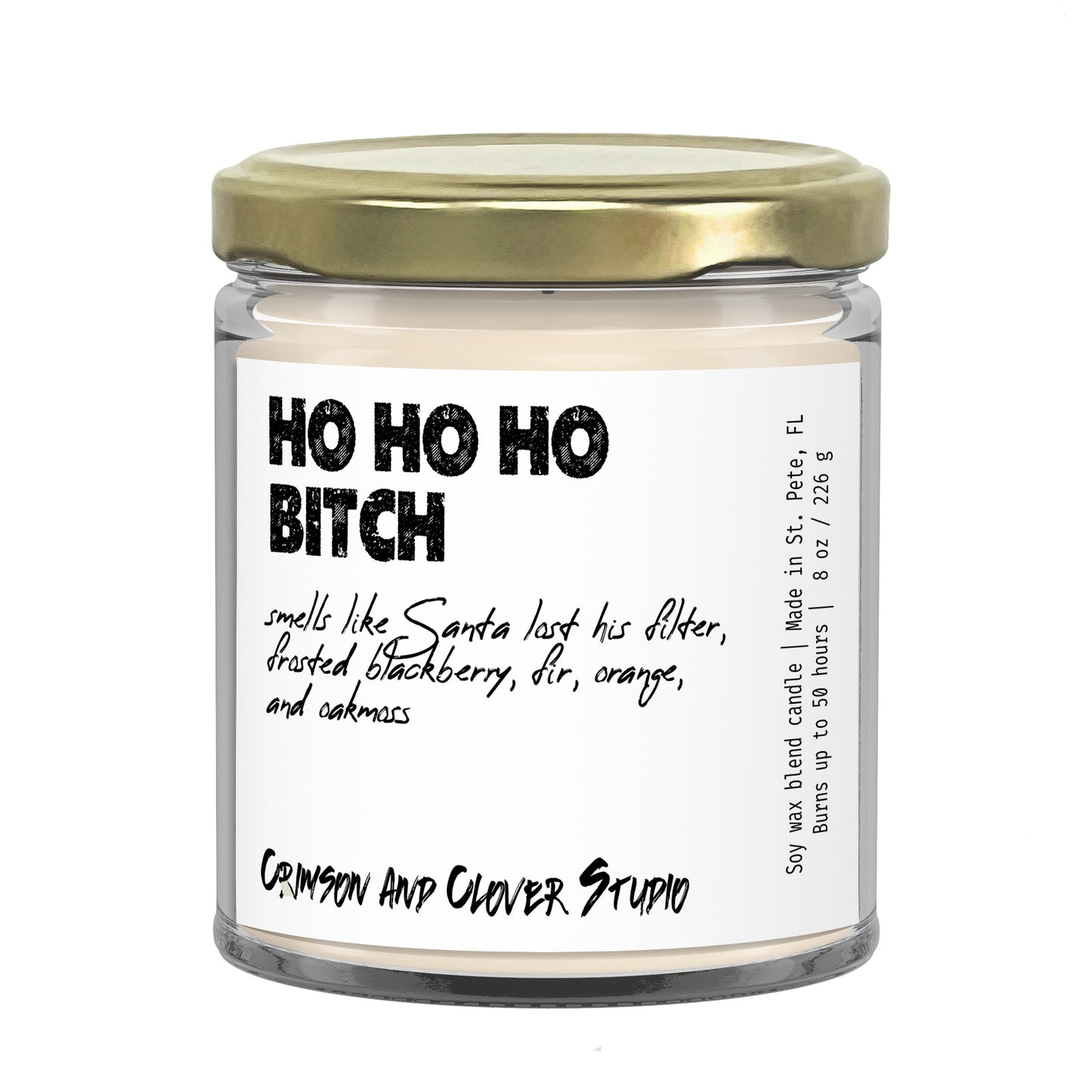 Ho Ho Ho Bitch funny Christmas candle by Crimson and Clover Studio