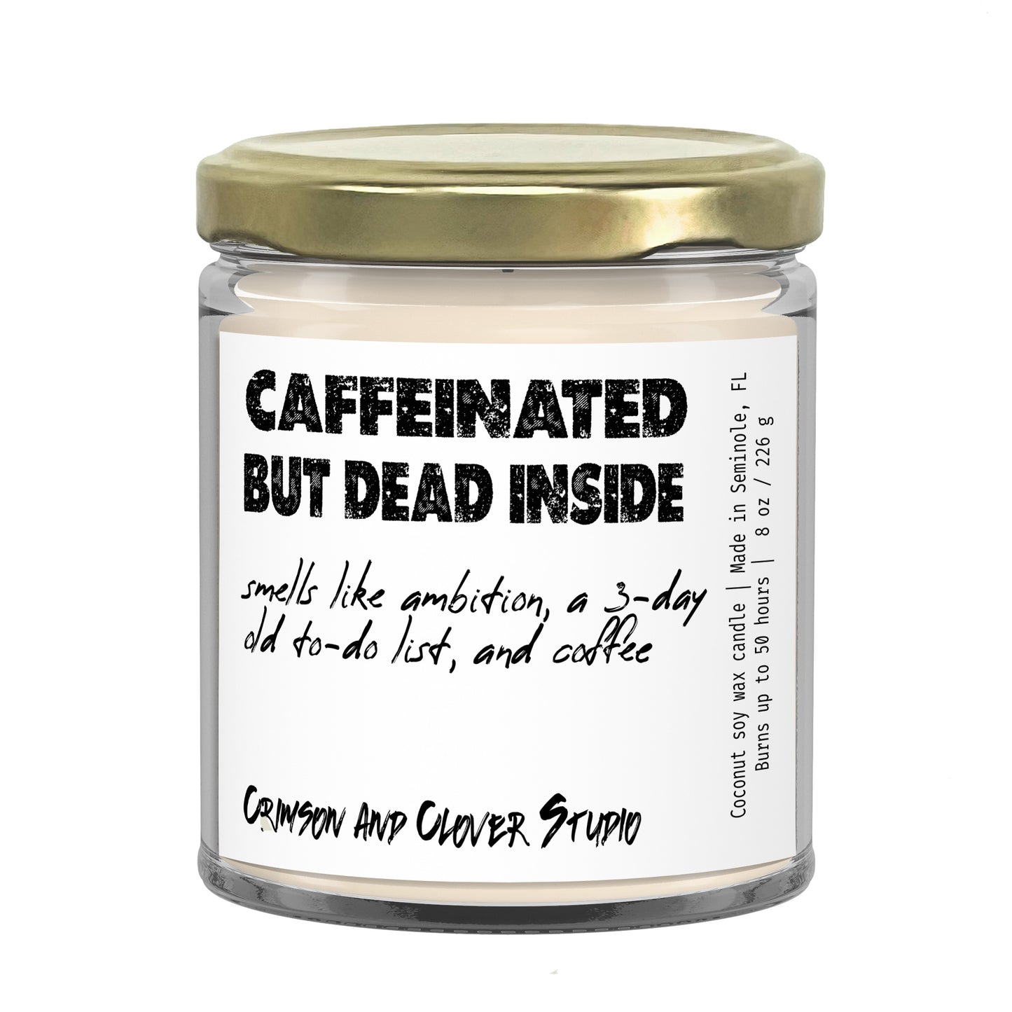 Caffeinated But Dead Inside Funny Coffee Candle-Candles-Crimson and Clover Studio
