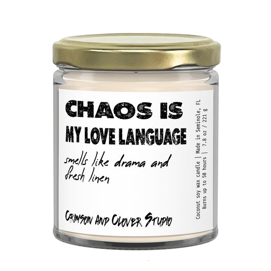 Chaos is My Love Language Fresh Linen Funny Candle-Candles-Crimson and Clover Studio