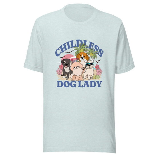 Childless Dog Lady Unisex Shirt-Tees-Crimson and Clover Studio