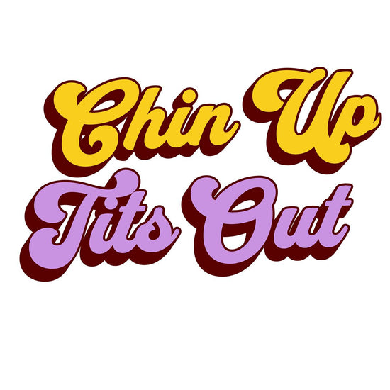 Chin Up Tits Out Funny Sticker-sticker-Crimson and Clover Studio