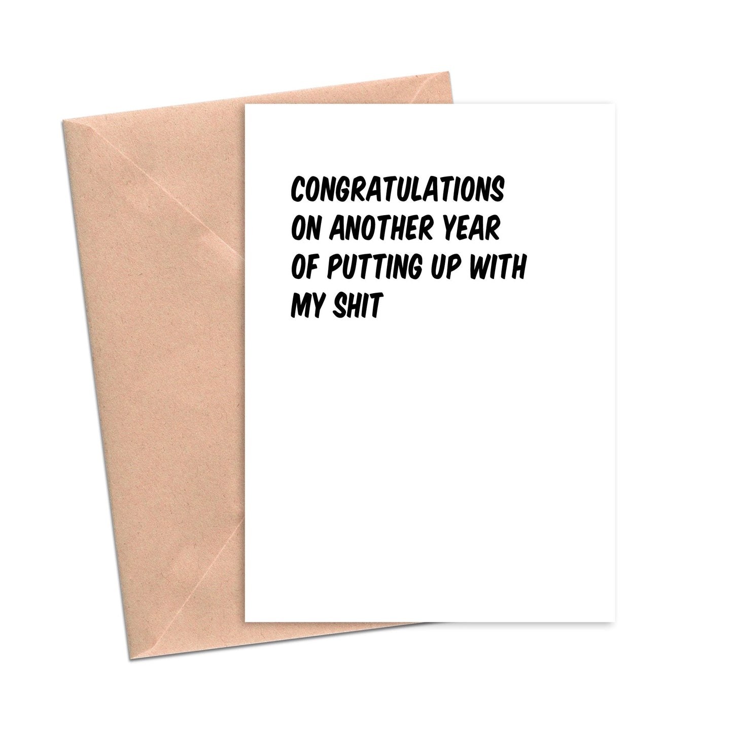 Congratulations on Another Year of Putting Up with My Shit Funny Card-Love Cards-Crimson and Clover Studio