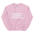 Currently Avoiding Everything Sweatshirt