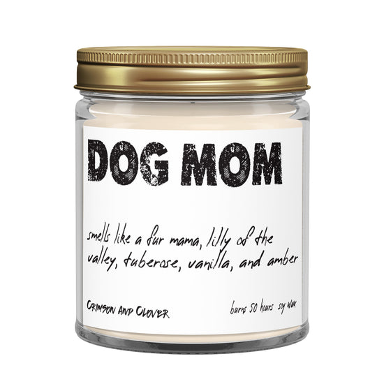 Dog Mom Tuberose Vanilla Funny Soy Candle-Candles-Crimson and Clover Studio