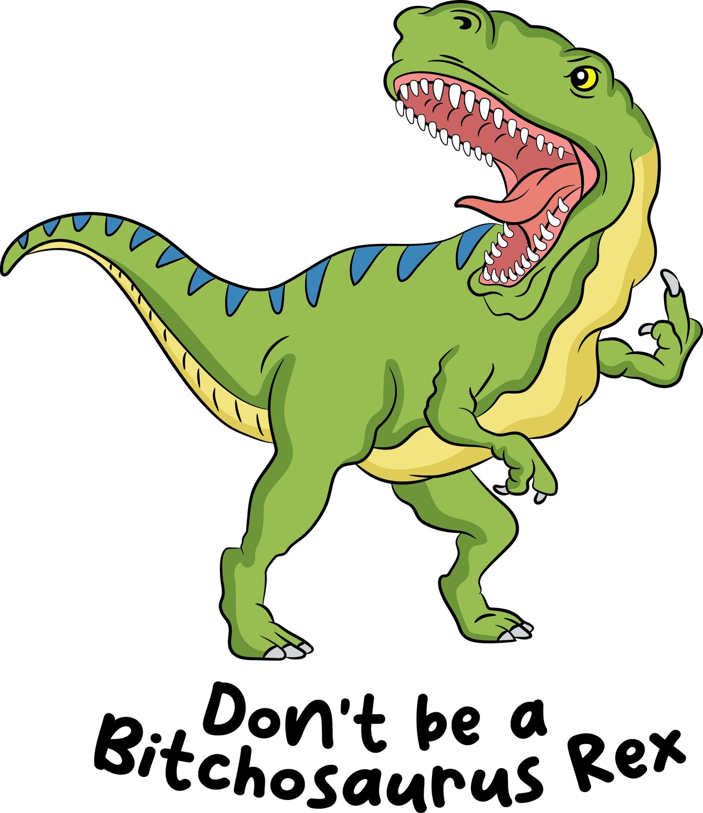 Don't Be a Bitchasaurus Rex-sticker-Crimson and Clover Studio