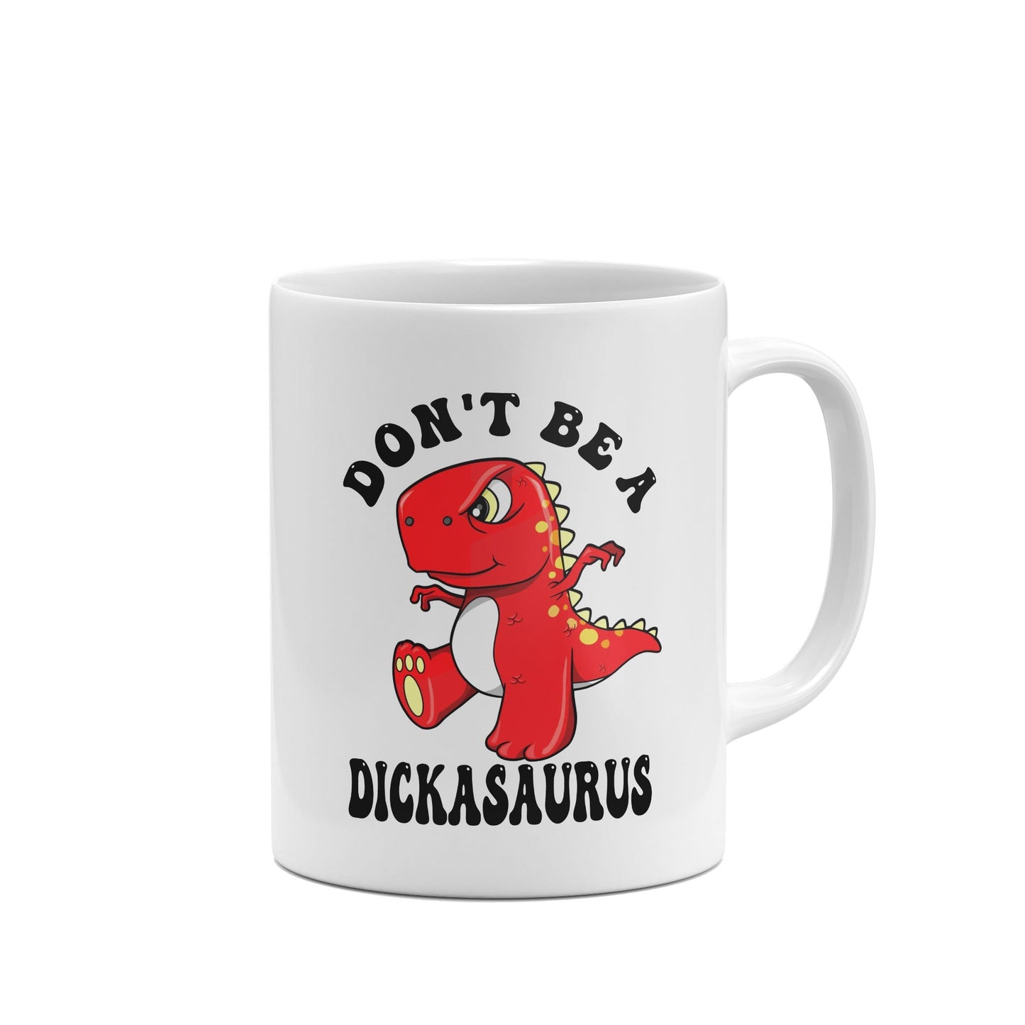 Don't be a Dickasaurus Funny Mug-Mugs-Crimson and Clover Studio