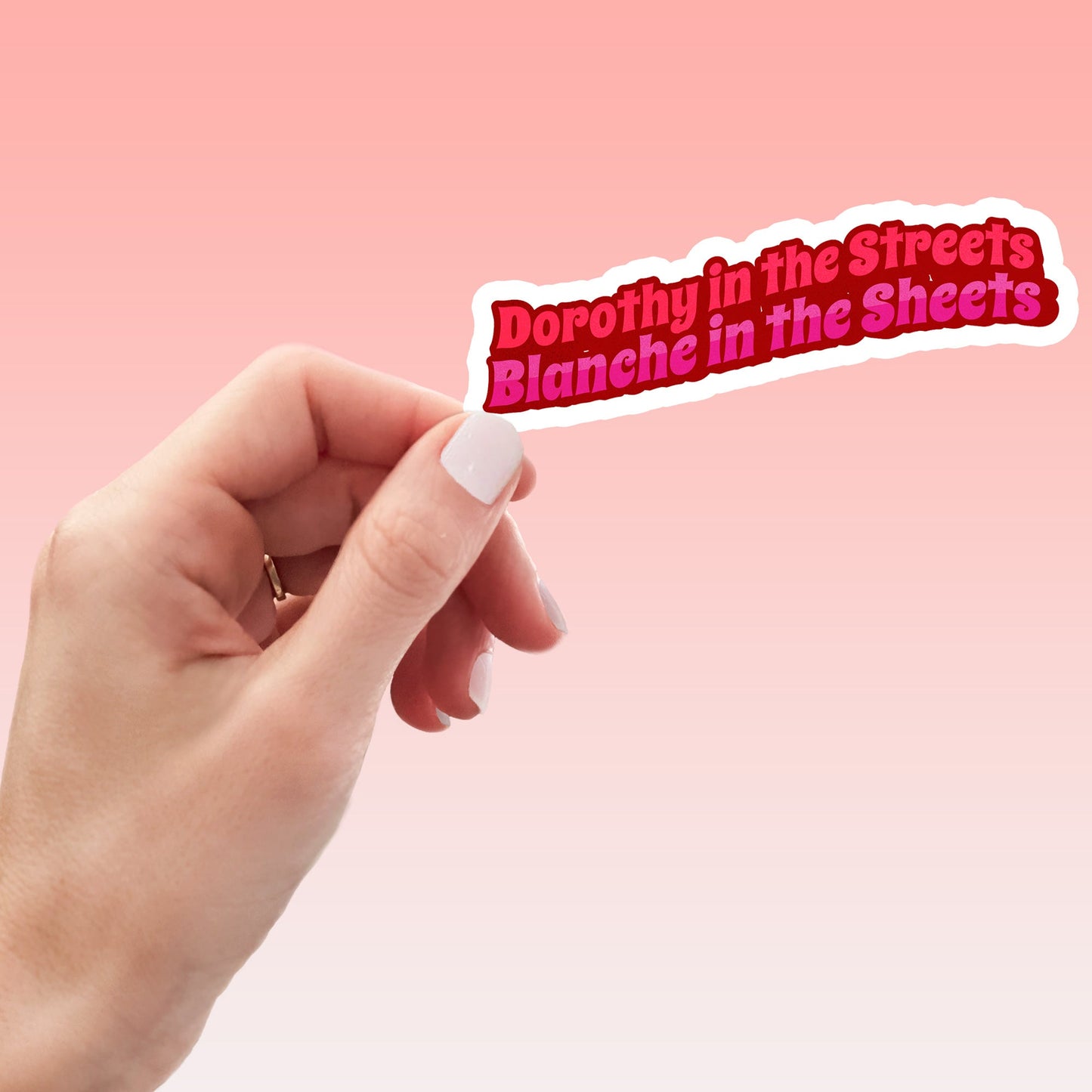 Load image into Gallery viewer, Dorothy in the Streets Blanche in the Sheets Golden Girls Funny Sticker-sticker-Crimson and Clover Studio
