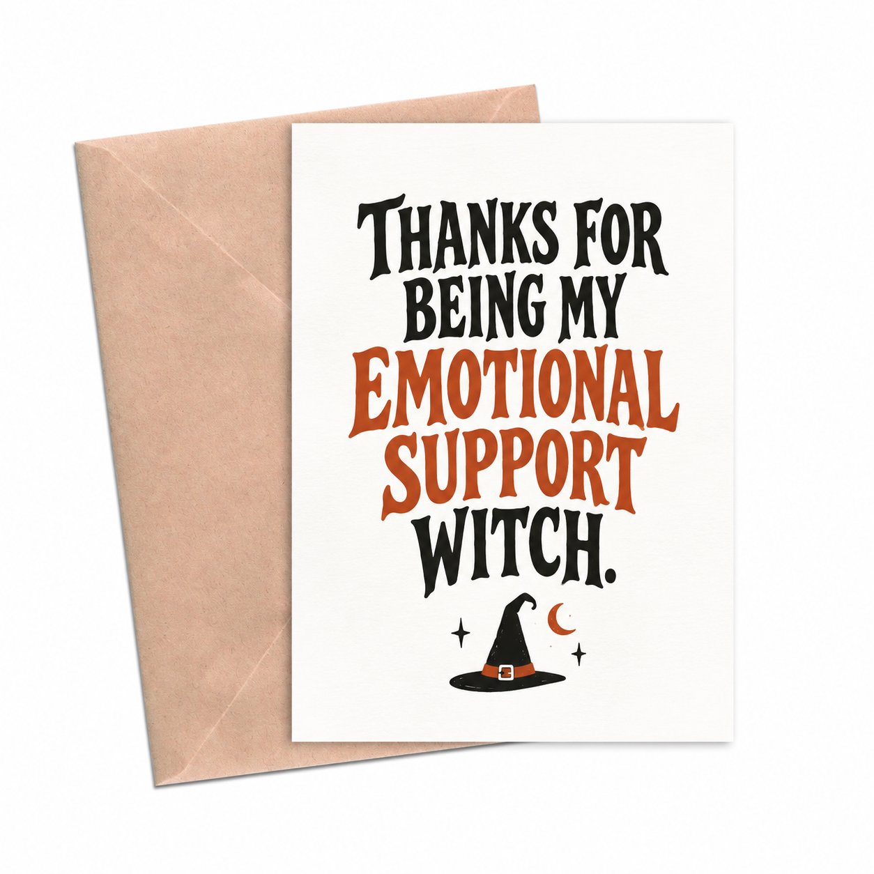 Thanks for Being My Emotional Support Witch friendship card