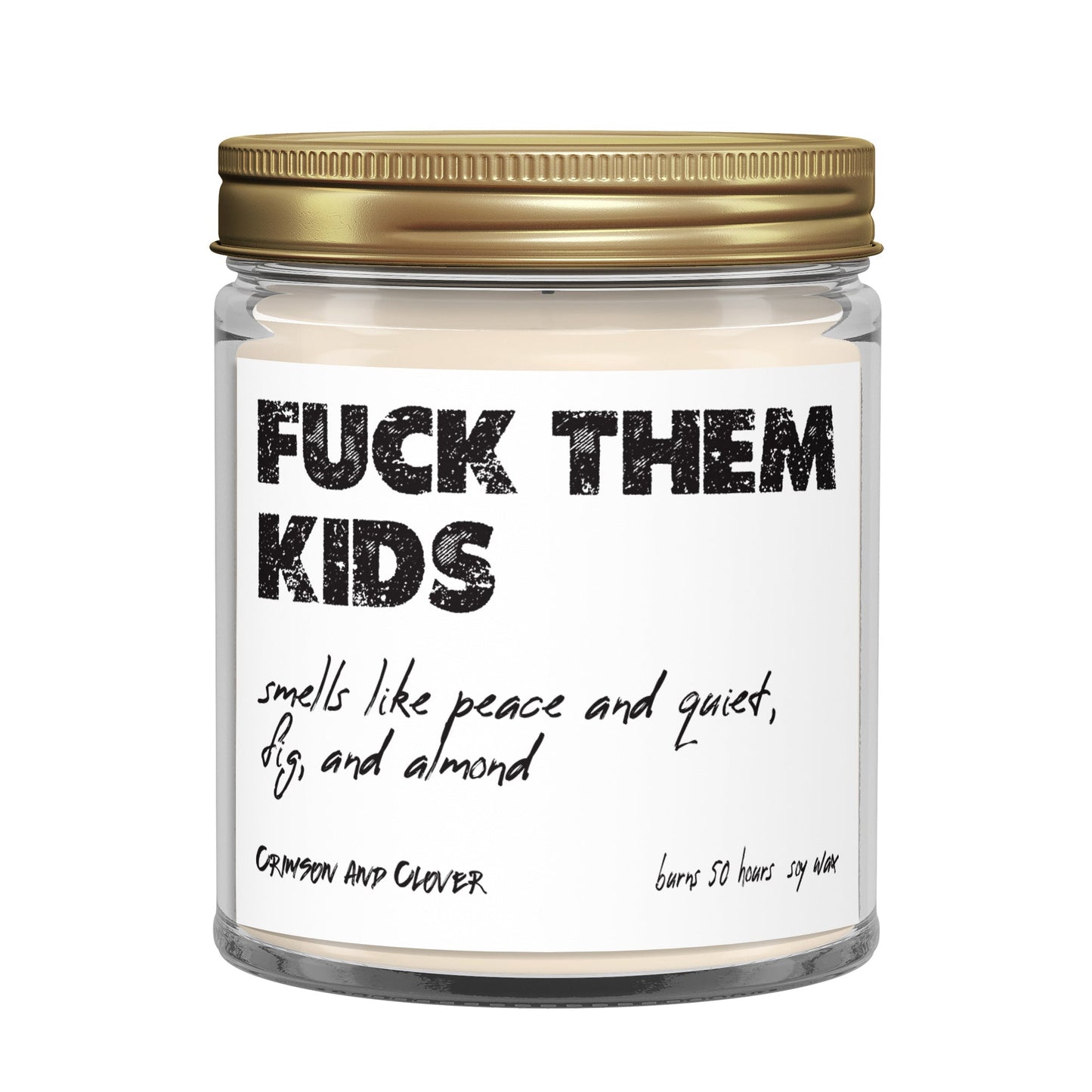 Fuck Them Kids Fig Almond Funny Candle-Candles-Crimson and Clover Studio