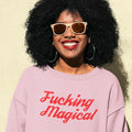 Fucking Magical Unisex Sweatshirt