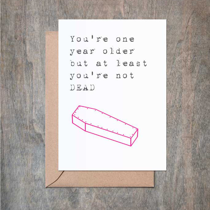 Funny Birthday Card At Least You're Not Dead Card-Birthday-Crimson and Clover Studio