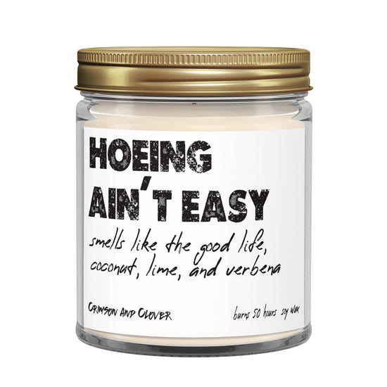 Funny Candle Hoeing Ain't Easy Coconut Lime Soy Candle-Candles-Crimson and Clover Studio