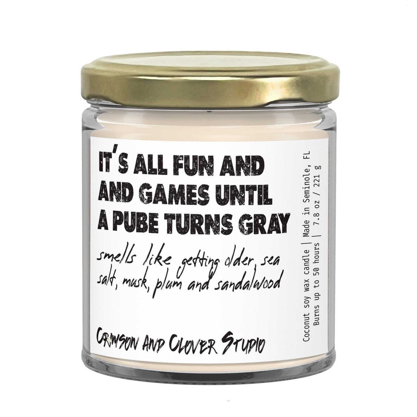 Funny Candle It's All Fun and Games Until a Pube Turns Gray Plum Sandalwood Candle-Candles-Crimson and Clover Studio