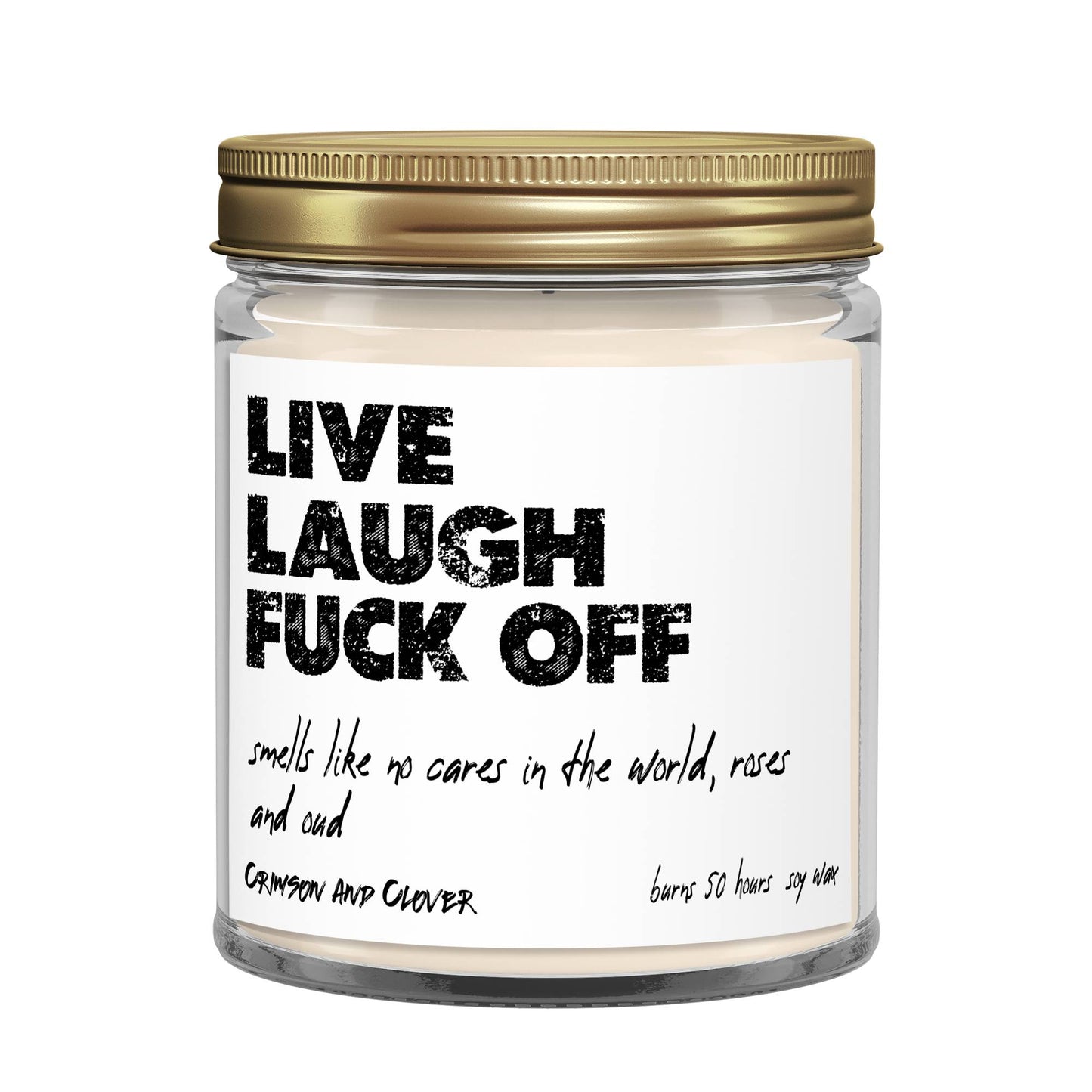 Funny Candle Live Laugh Fuck Off Rose Oud 9 oz Soy Candle-Candles-Crimson and Clover Studio