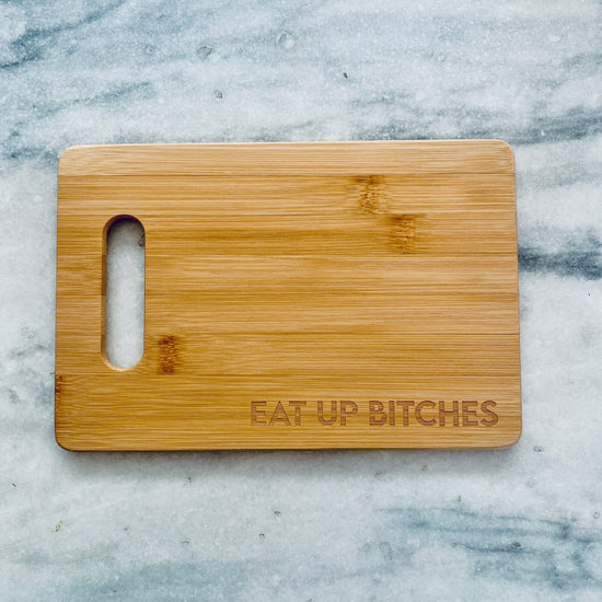 Load image into Gallery viewer, Funny Gift Eat Up Bitches Charcuterie Cheese Board-cheese board-Crimson and Clover Studio
