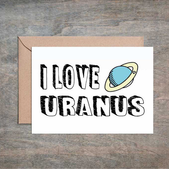Load image into Gallery viewer, Funny Love Card I Love Uranus-Love Cards-Crimson and Clover Studio
