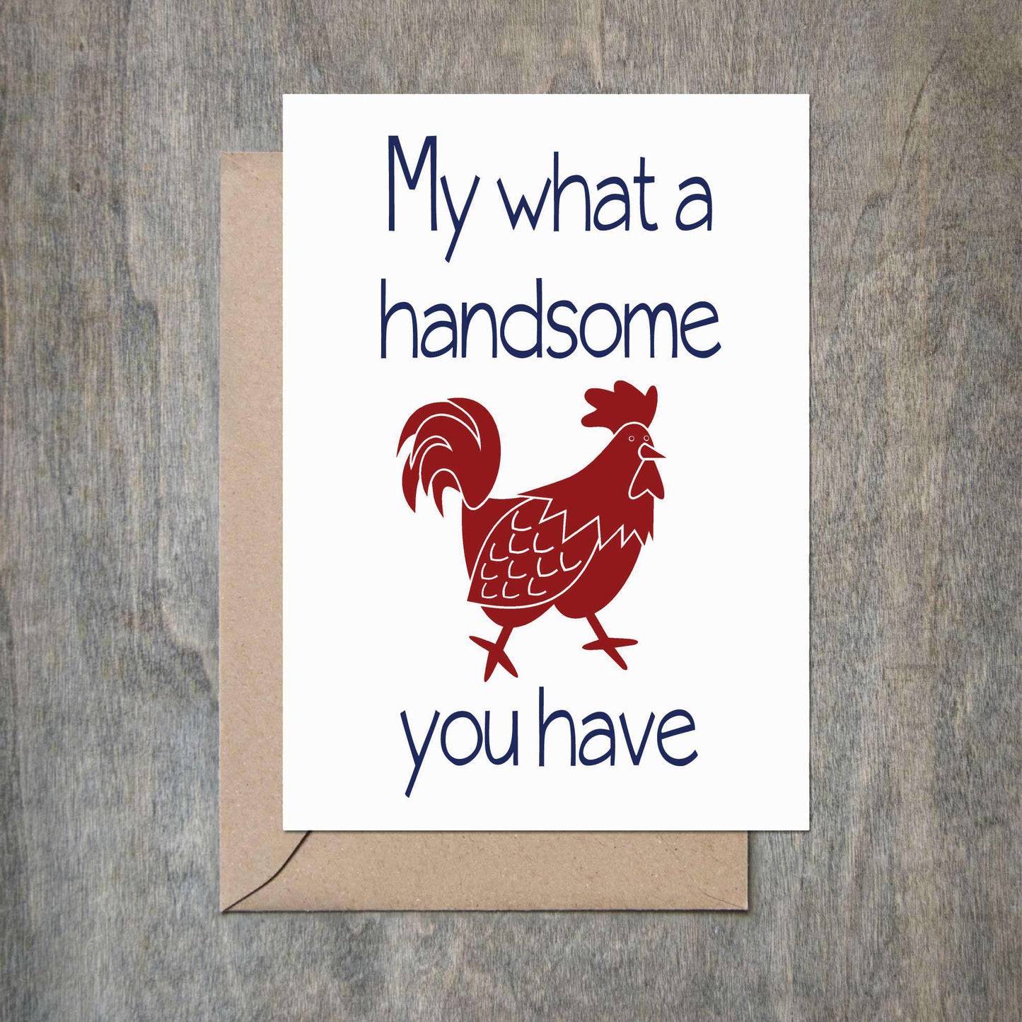 Funny Love Card My What a Handsome 🐓 You Have-Love Cards-Crimson and Clover Studio