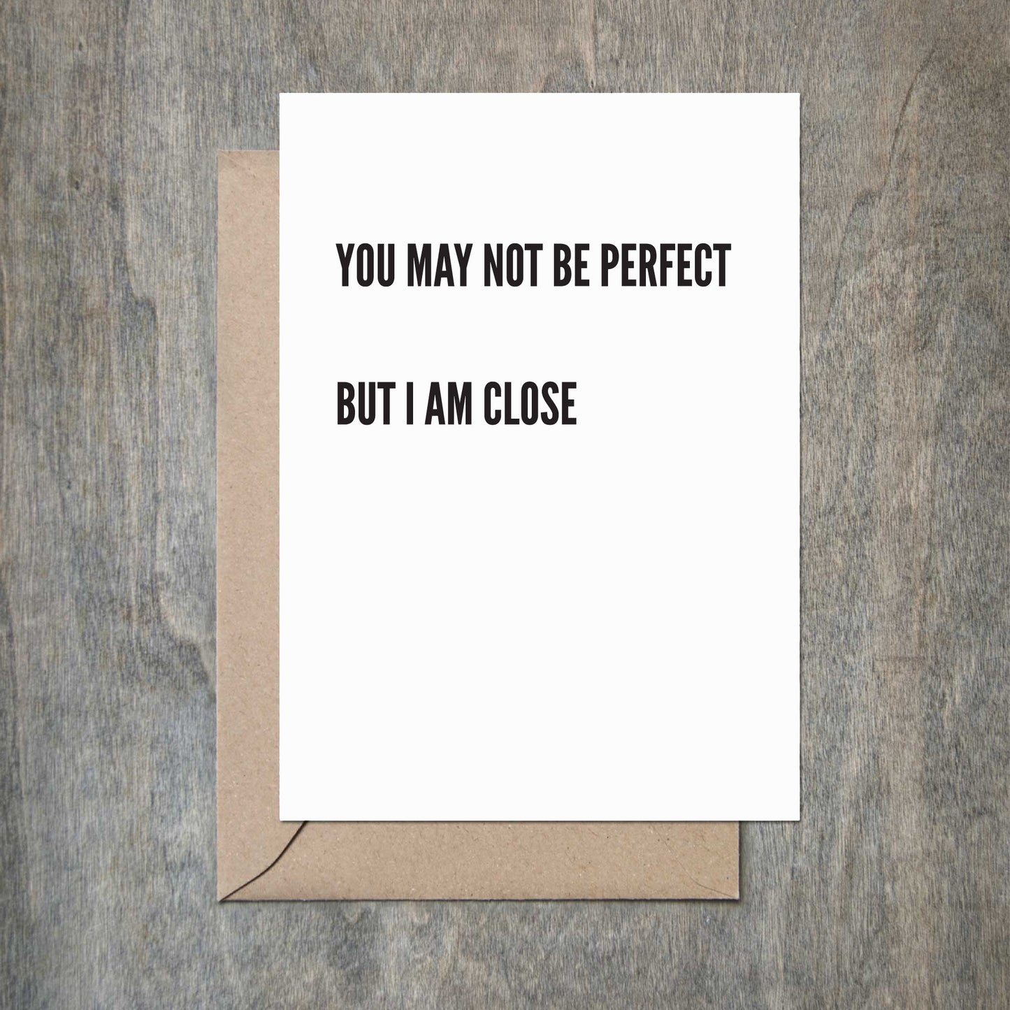 Load image into Gallery viewer, Funny Love Card You&amp;#39;re Not Perfect But I&amp;#39;m Close-love cards-Crimson and Clover Studio
