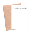 Funny Mother's Day Card Thanks, I'm Perfect