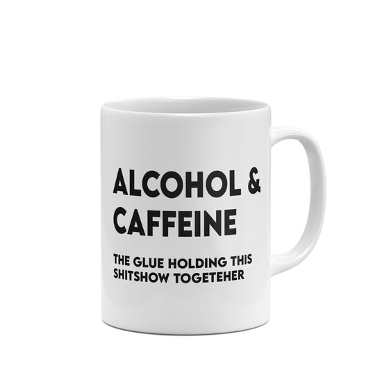 Funny Mug Alcohol and Caffeine The Glue Holding This Shitshow Together-Mugs-Crimson and Clover Studio