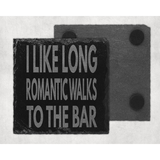 Funny Slate Coaster I Like Romantic Walks to the Bar-Coasters-Crimson and Clover Studio
