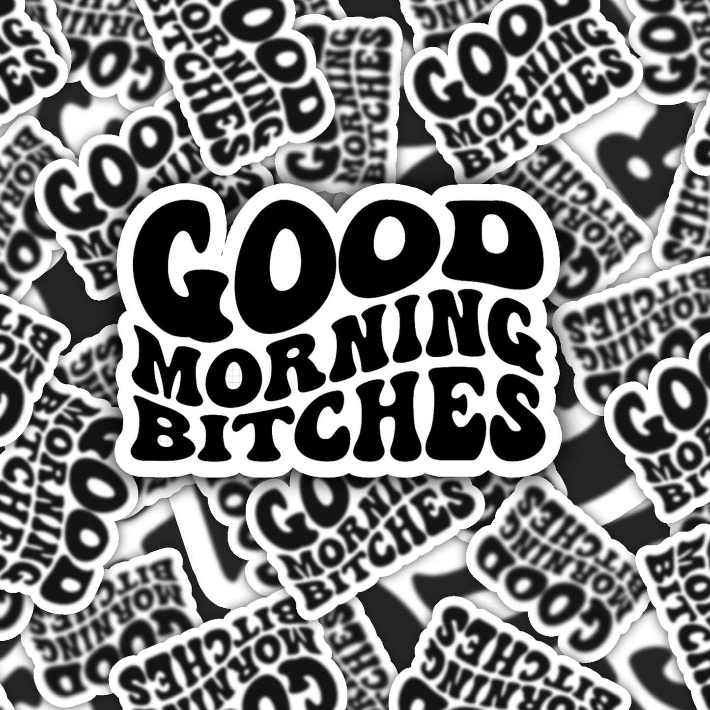 Good Morning Bitches Funny Sticker-sticker-Crimson and Clover Studio