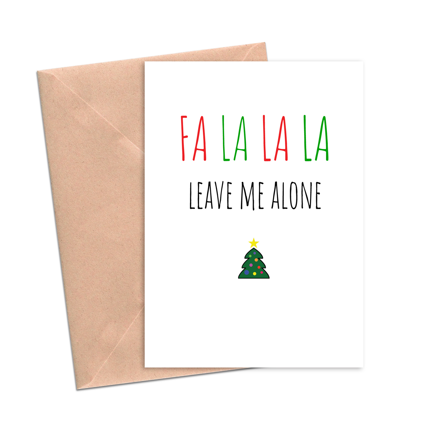 Fa La La La Leave Me Alone Funny Christmas Card