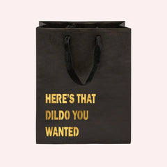 Here's that Dildo You Wanted Funny Gift Bag