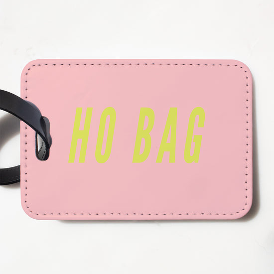 Ho Bag Funny Luggage Tag-Luggage Tag-Crimson and Clover Studio