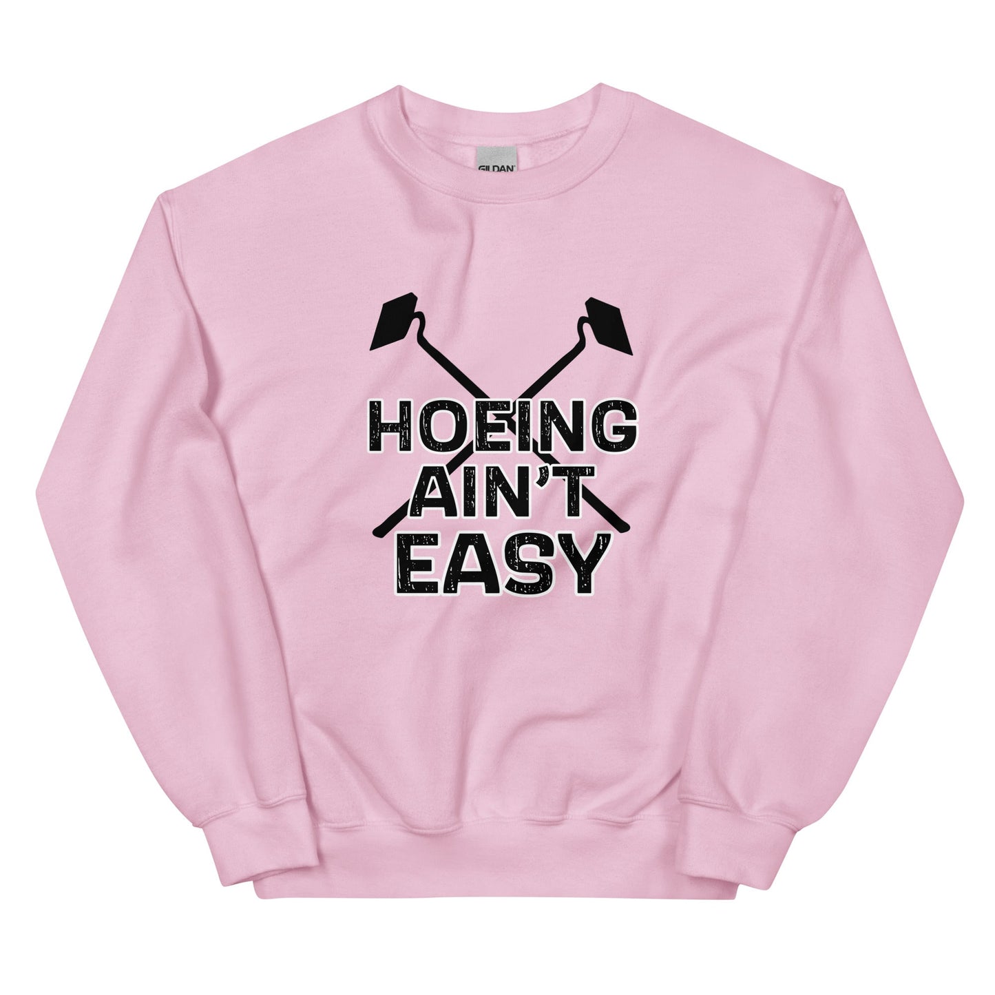 Hoeing Ain't Easy Unisex Sweatshirt-Sweatshirt-Crimson and Clover Studio