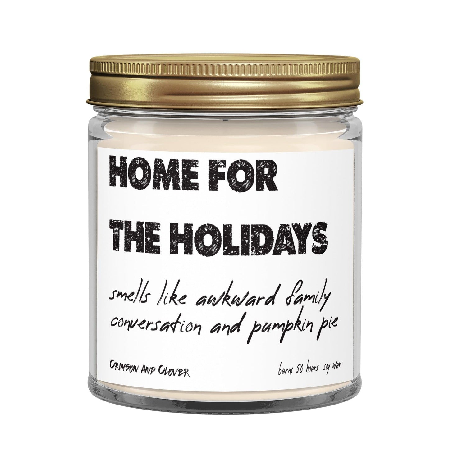 Home for the Holidays Pumpkin Funny Candle Soy Candle 9 oz-Candles-Crimson and Clover Studio