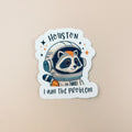 Houston I'm the Problem Funny Sticker