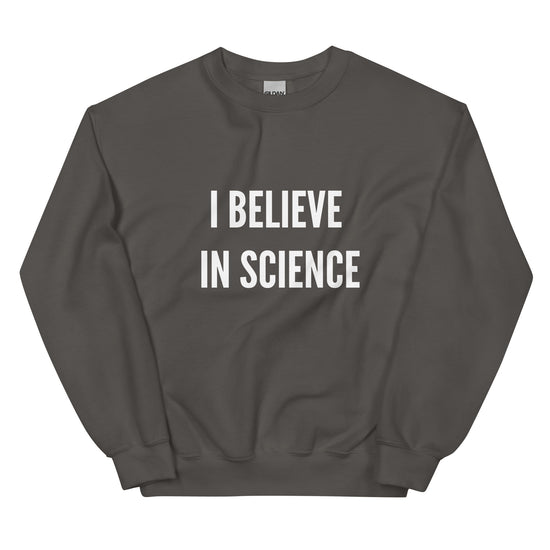 I Believe in Science Sweatshirt-sweatshirt-Crimson and Clover Studio