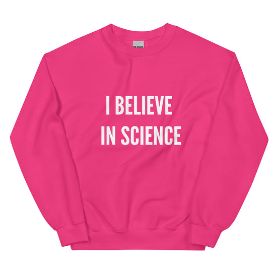 I Believe in Science Sweatshirt-sweatshirt-Crimson and Clover Studio