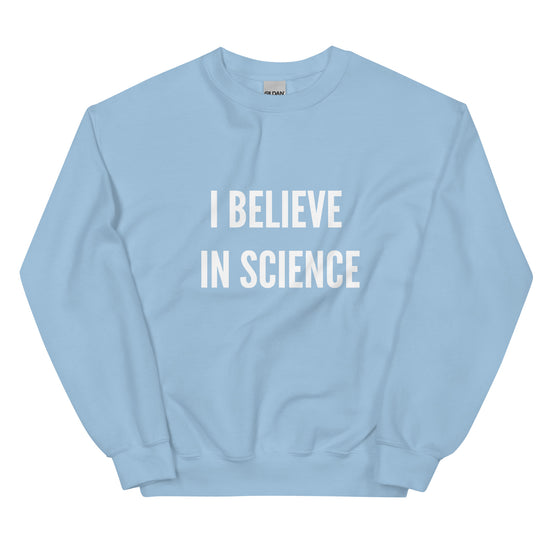 I Believe in Science Sweatshirt-sweatshirt-Crimson and Clover Studio