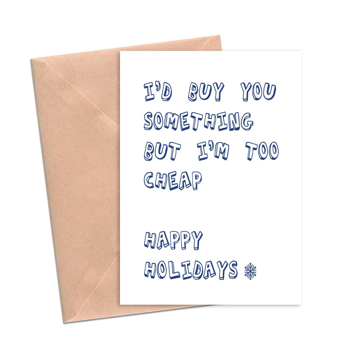 I'd Buy You Something But I'm Too Cheap Funny Christmas Holiday Card-Holiday Cards-Crimson and Clover Studio