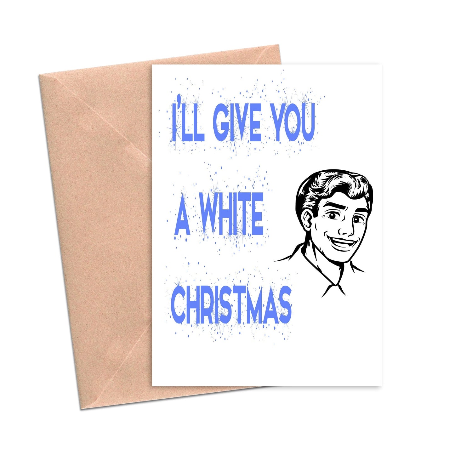 I'll Give You a White Christmas Funny Christmas Card-Holiday Cards-Crimson and Clover Studio