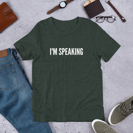 I'm Speaking Shirt-Tees-Crimson and Clover Studio