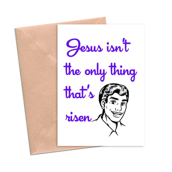 Jesus Isn't the Only Thing That's Risen Funny Easter Card-Sympathy Cards-Crimson and Clover Studio